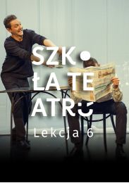 Obraz do SZKOŁA TEATRU – Lekcja 6