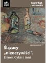 Plakat - Ślązacy „nieoczywiści”. Elsner, Cybis i inni. Z cyklu Górny Śląsk Świat Najmniejszy