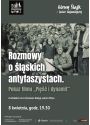 Plakat - Rozmowy o śląskich antyfaszystach. Pokaz filmu „Pięść i dynamit” z cyklu Górny Śląsk Świat Najmniejszy