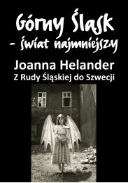 Obraz do Joanna Helander. Z Rudy Śląskiej do Szwecji