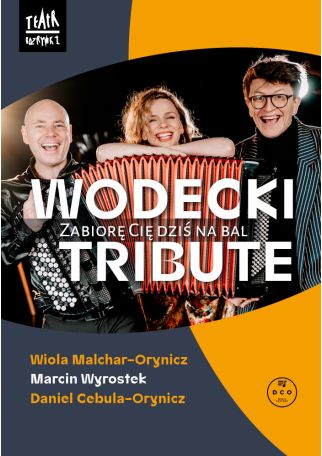 ZABIORĘ CIĘ DZIŚ NA BAL - WODECKI TRIBUTE